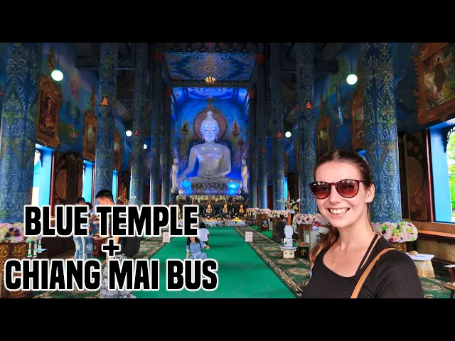 blue temple chiang rai & luxury bus to chiang mai | thailand travel